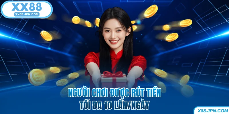 Rút Tiền XX88 - Hướng Dẫn Các Bước Giao Dịch Nhanh Chóng 18 Người chơi được rút tiền XX88 10 lần trong ngày