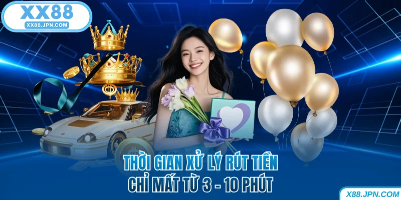 Rút Tiền XX88 - Hướng Dẫn Các Bước Giao Dịch Nhanh Chóng 16 Thời gian duyệt lệnh đổi thưởng XX88